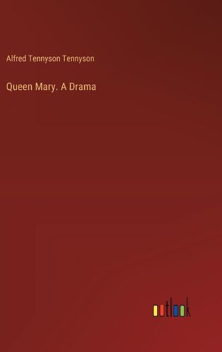 Cover image for Queen Mary. A Drama