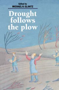 Cover image for Drought Follows the Plow: Cultivating Marginal Areas