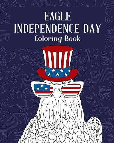 Cover image for Eagle Independence Day Coloring Book