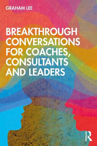 Cover image for Breakthrough Conversations for Coaches, Consultants and Leaders