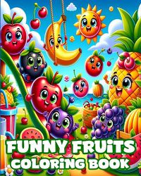 Cover image for Funny Fruits Coloring Book