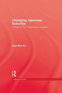 Cover image for Changing Japanese Suburbia