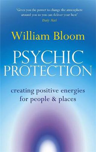 Cover image for Psychic Protection: Creating positive energies for people and places