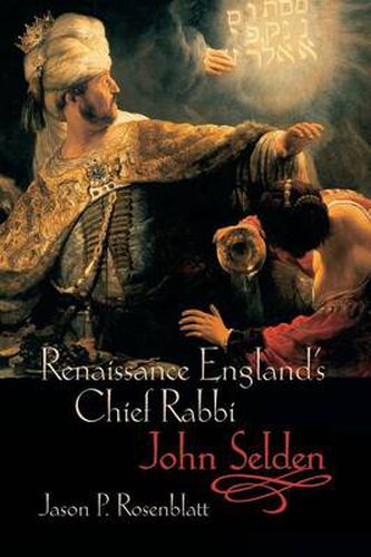 Cover image for Renaissance England's Chief Rabbi: John Selden