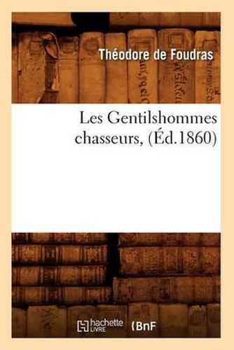 Cover image for Les Gentilshommes Chasseurs, (Ed.1860)