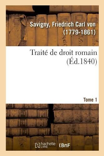 Cover image for Traite de Droit Romain. Tome 1