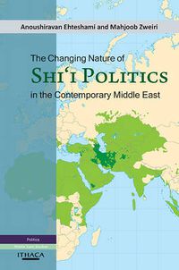 Cover image for The Changing Nature of Shia Politics in the Contemporary Middle East