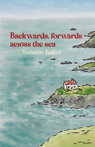 Backwards, forwards, across the sea