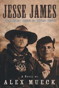 Cover image for Jesse James & the Secret Legend of Captain Coytus