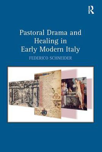 Cover image for Pastoral Drama and Healing in Early Modern Italy