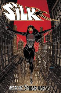 Cover image for Silk: Out Of The Spider-verse Vol. 1