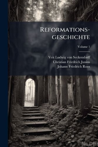 Cover image for Reformations-geschichte; Volume 1