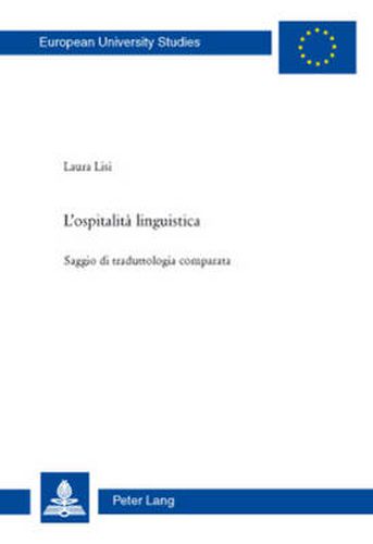 Cover image for L'Ospitalita Linguistica: Saggio Di Traduttologia Comparata