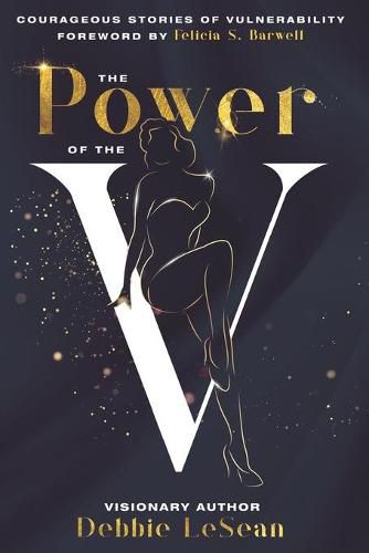 Cover image for The Power of the V: Courageous Stories of Vulnerability