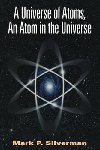 Cover image for A Universe of Atoms, An Atom in the Universe