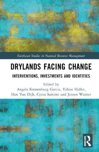 Drylands Facing Change: Interventions, Investments and Identities