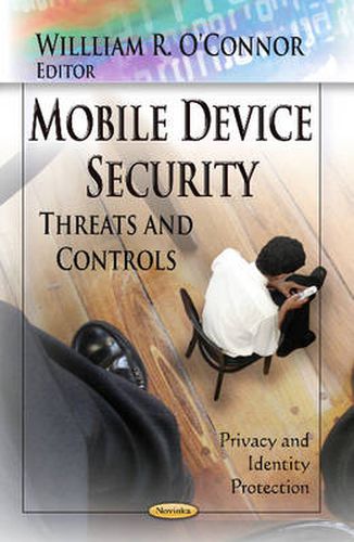 Cover image for Mobile Device Security: Threats & Controls