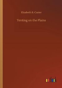 Cover image for Tenting on the Plains