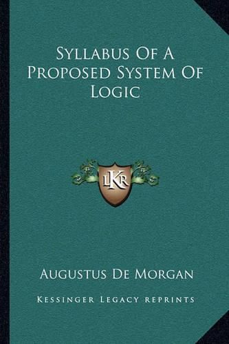 Syllabus of a Proposed System of Logic