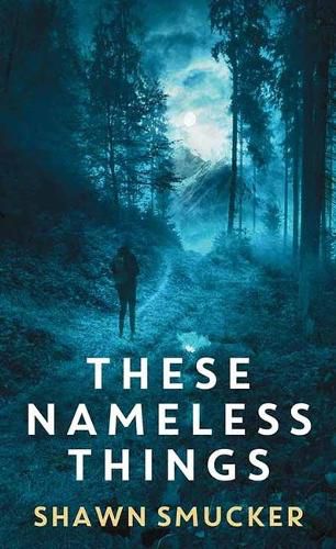 Cover image for These Nameless Things