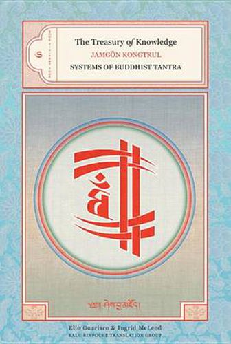 The Treasury of Knowledge: Book Six, Part Four: Systems Of Buddhist Tantra
