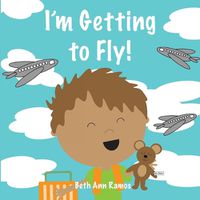 Cover image for I'm Getting to Fly!