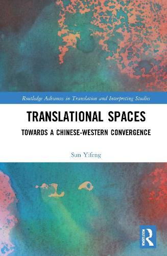 Translational Spaces: Towards a Chinese-Western Convergence