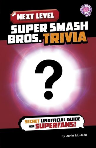 Cover image for Next Level Super Smash Bros. Trivia