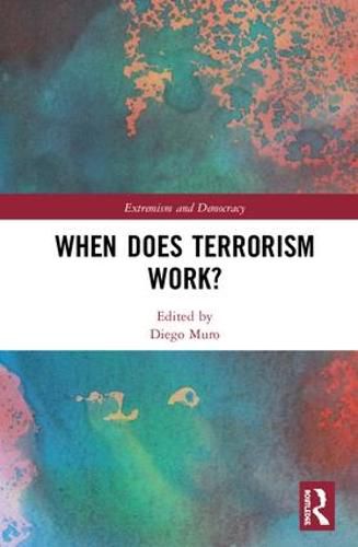 Cover image for When Does Terrorism Work?