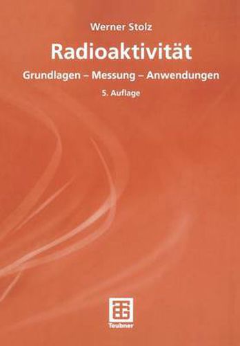 Cover image for Radioaktivitat: Grundlagen -- Messung -- Anwendungen