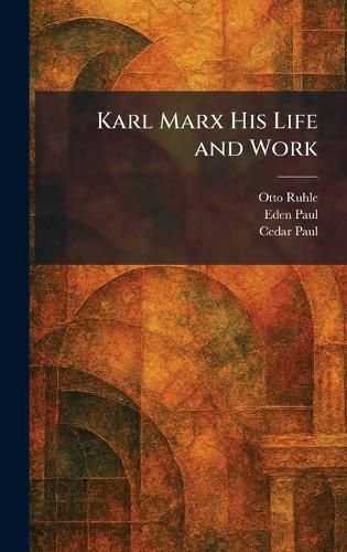 Cover image for Karl Marx His Life and Work
