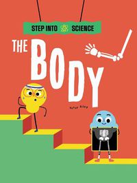 Cover image for Step Into Science: The Body