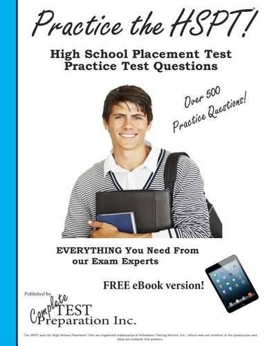 Cover image for Practice the HSPT: High School Placement Test Practice Test Questions