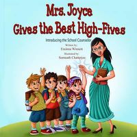 Cover image for Mrs. Joyce Gives the Best High-Fives: Introducing the School Counselor
