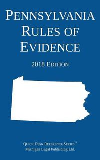 Cover image for Pennsylvania Rules of Evidence; 2018 Edition