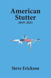 Cover image for American Stutter: 2019-2021