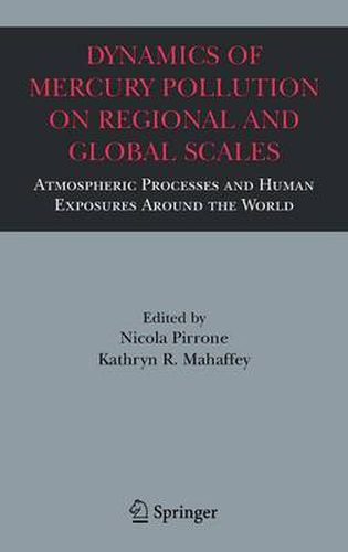 Cover image for Dynamics of Mercury Pollution on Regional and Global Scales: Atmospheric Processes and Human Exposures Around the World