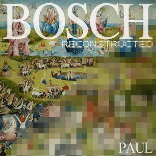 Bosch Reconstructed