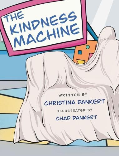 Cover image for The Kindness Machine