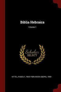 Cover image for Biblia Hebraica; Volume 1