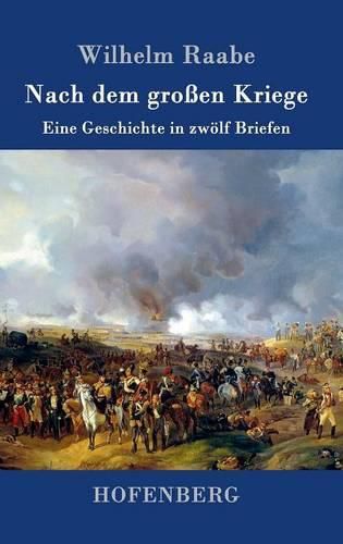 Cover image for Nach dem grossen Kriege: Eine Geschichte in zwoelf Briefen