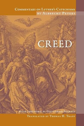 Cover image for Commentary on Luther's Catechisms, Creed