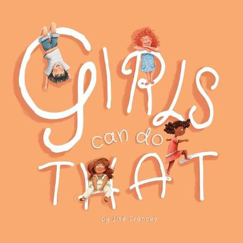 Cover image for Girls Can Do That: Thinking outside gender stereotypes