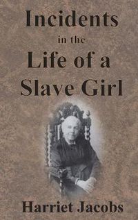 Cover image for Incidents in the Life of a Slave Girl