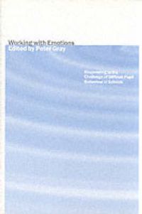 Cover image for Working with Emotions: Responding to the Challenge of Difficult Pupil Behaviour in Schools