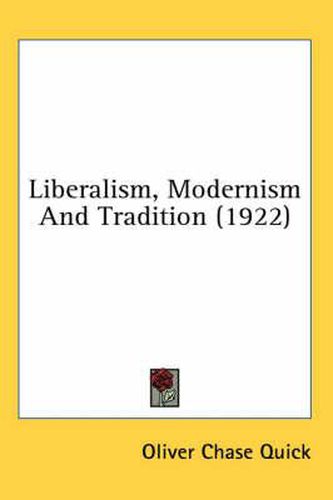 Liberalism, Modernism and Tradition (1922)