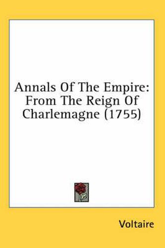 Cover image for Annals of the Empire: From the Reign of Charlemagne (1755)