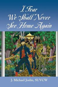 Cover image for I Fear We Shall Never See Home Again