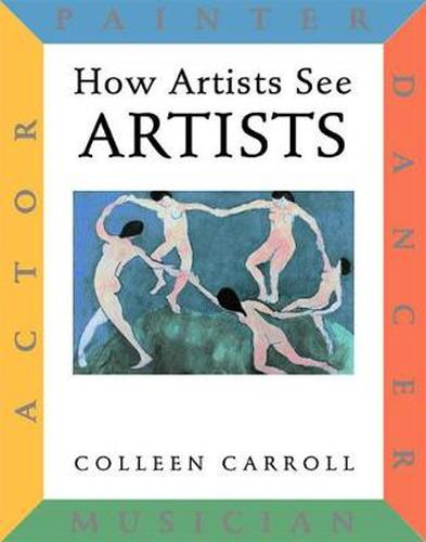 Cover image for How Artists See Artists: Actor Painter Dancer Musician