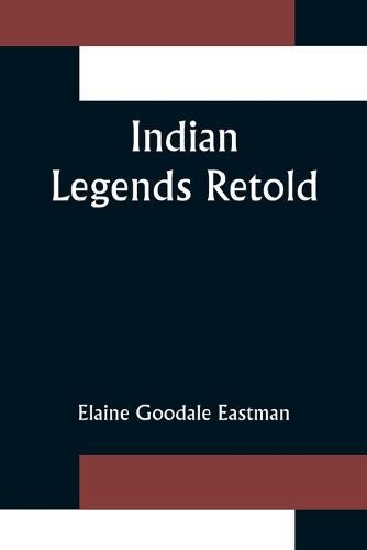 Cover image for Indian Legends Retold